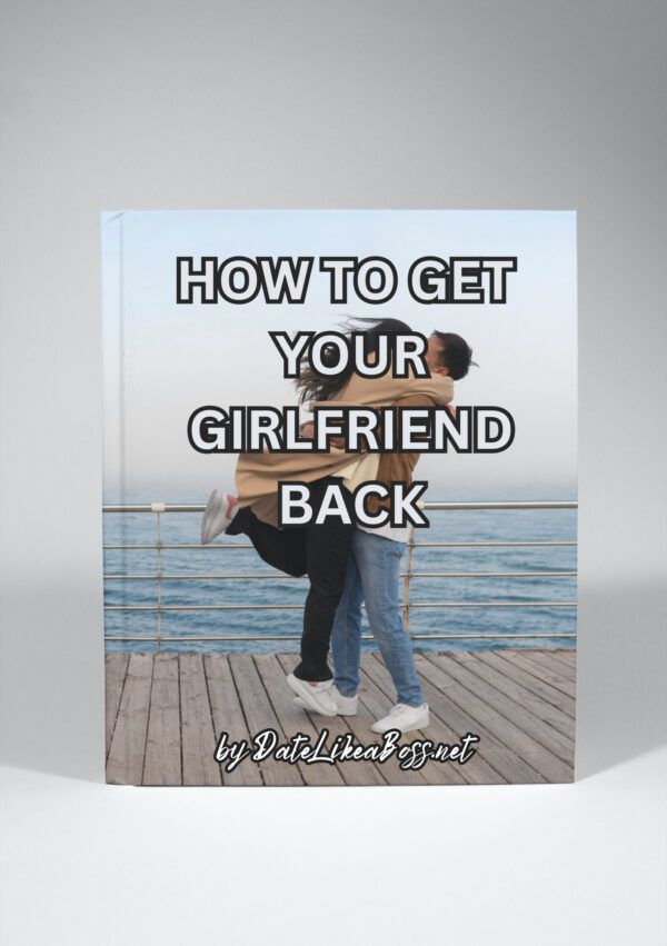 How to Get Your Girlfriend Back: Strategies for Reigniting Lost Love